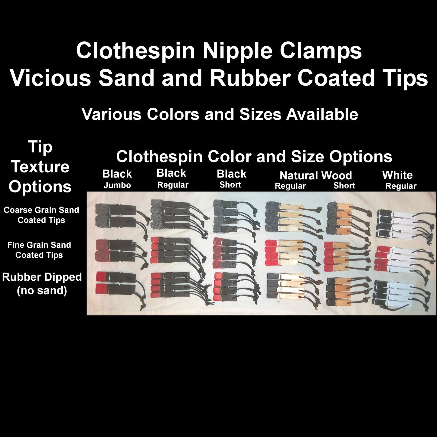 Sand and Rubber Tipped Clothespin Nipple Clamps/Clips (Regular + Jumbo sizes) for the Serious Sadist & Masochist into Nipple Play