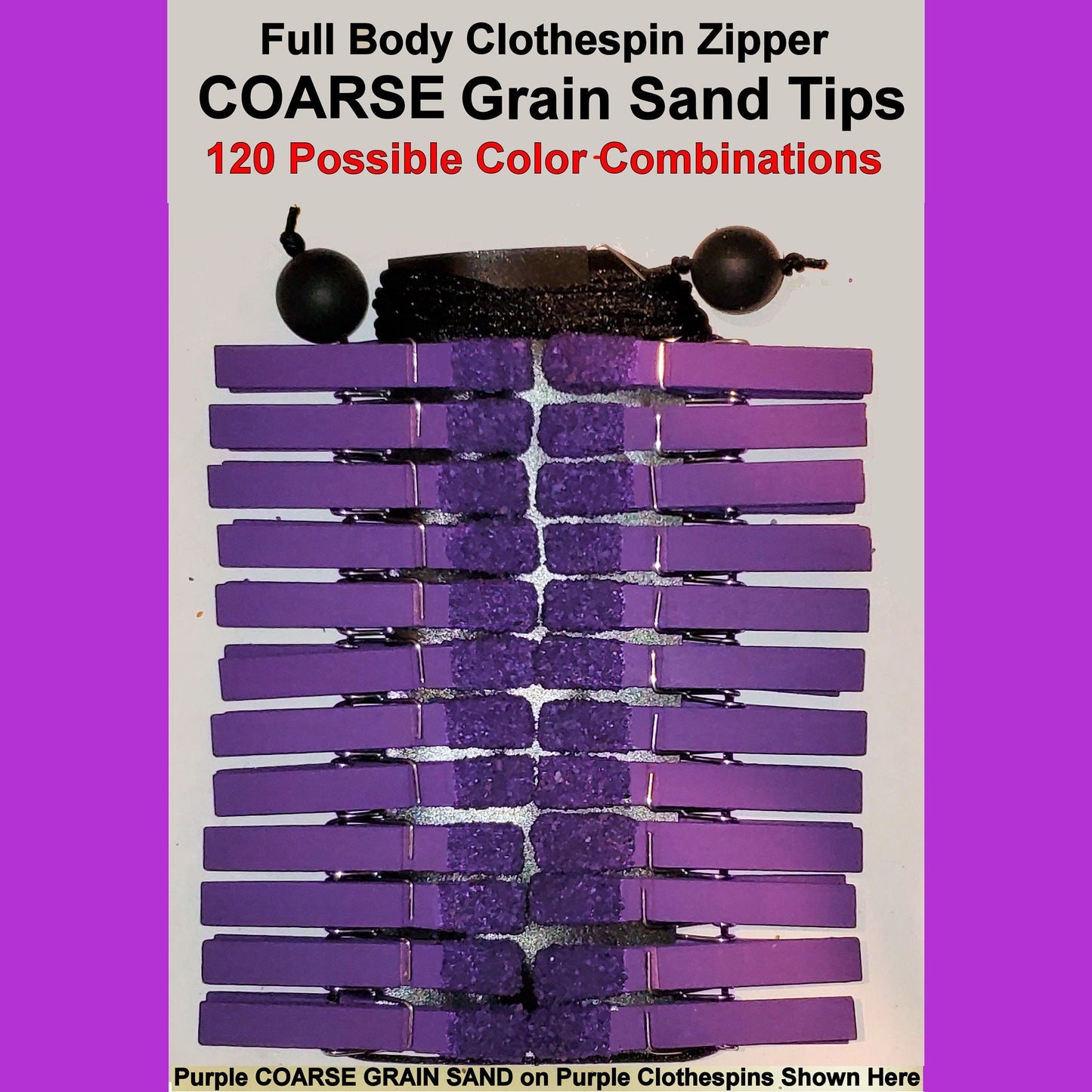 Clothespin Zipper Torture With COARSE GRAIN Sand Tips.  NEW Clothespin & Sand Tip Colors Available. Serious Sadists/Masochists only!