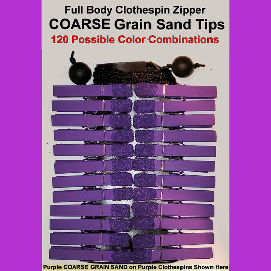 Clothespin Zipper Torture With COARSE GRAIN Sand Tips.  NEW Clothespin & Sand Tip Colors Available. Serious Sadists/Masochists only!