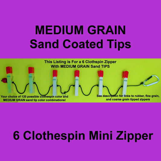6 Pin Mini Zipper Play With MEDIUM GRAIN Sand Tips.  NEW Clothespin & Sand Tip Colors Available. Serious Sadists/Masochists only!